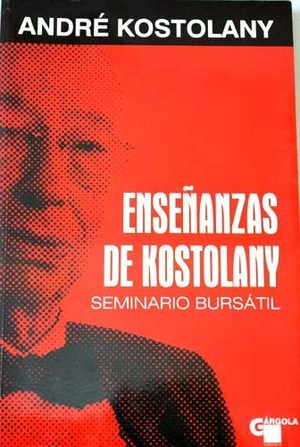 Enseñanzas de Kostolany: Seminario Bursátil